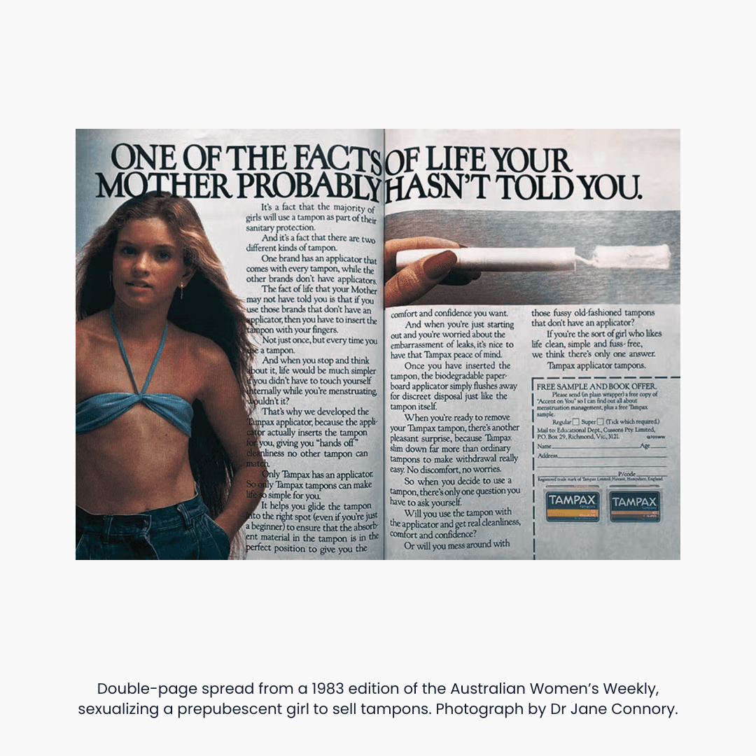 Double-page spread from a 1983 edition of the Australian Women's Weekly, sexualizing a prepubescent girl to sell tampons. Photograph by Dr Jane Connory.