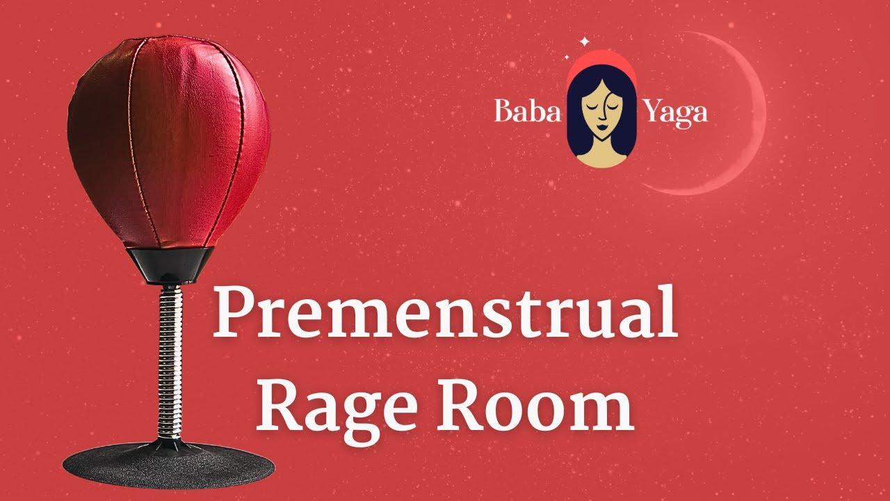 Premenstrual Rage Room