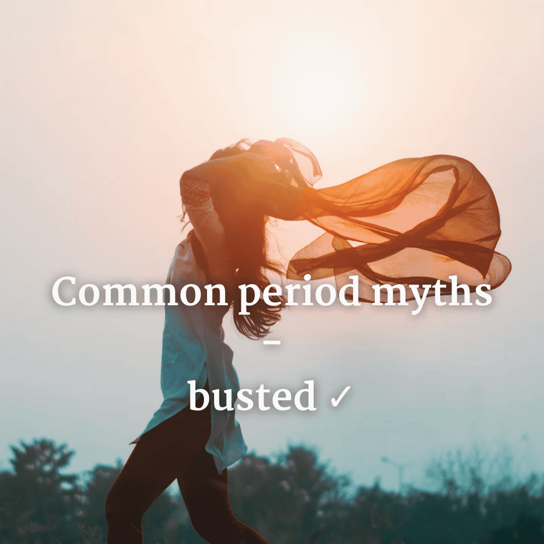 Common period myths - busted ✓