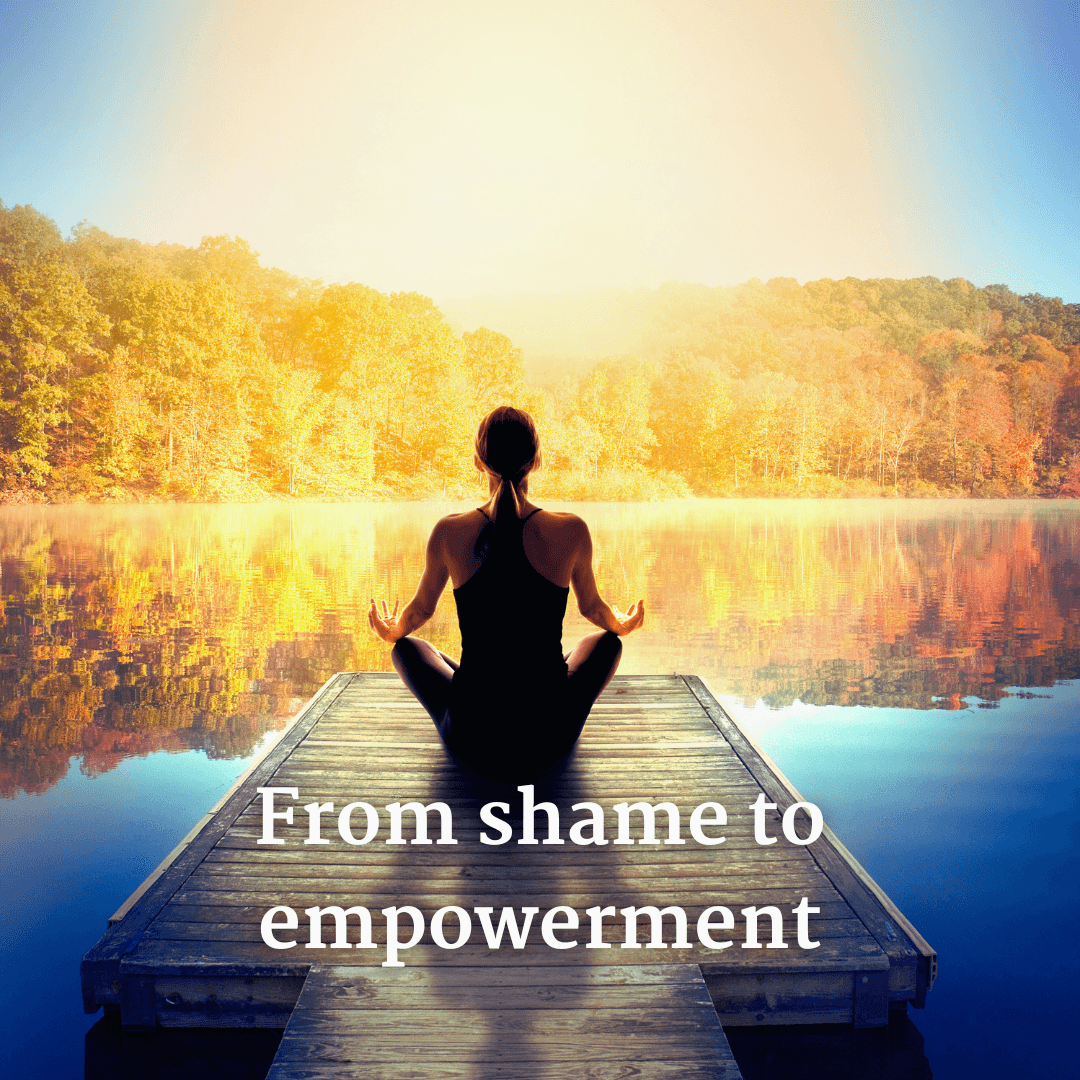 From shame to empowerment