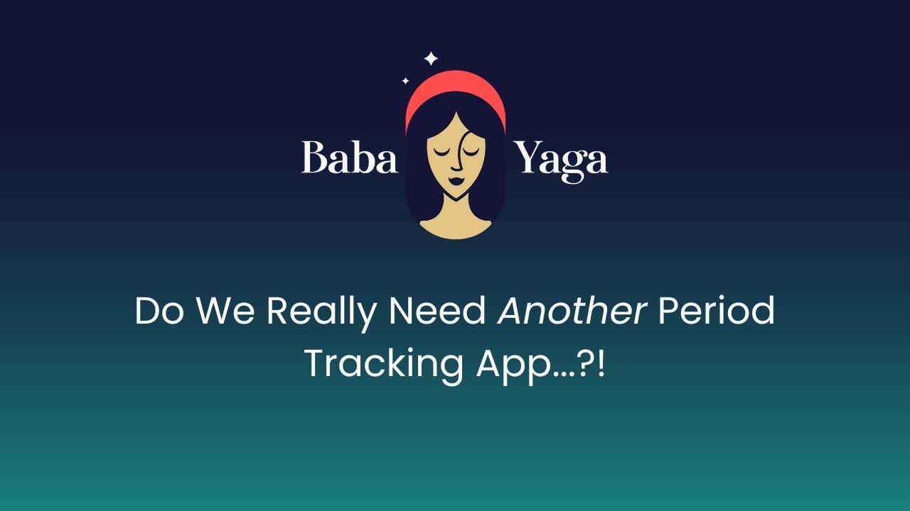Do We Really Need Another Period Tracking App...?!
